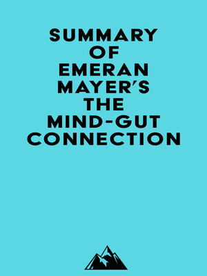 cover image of Summary of Emeran Mayer's the Mind-Gut Connection